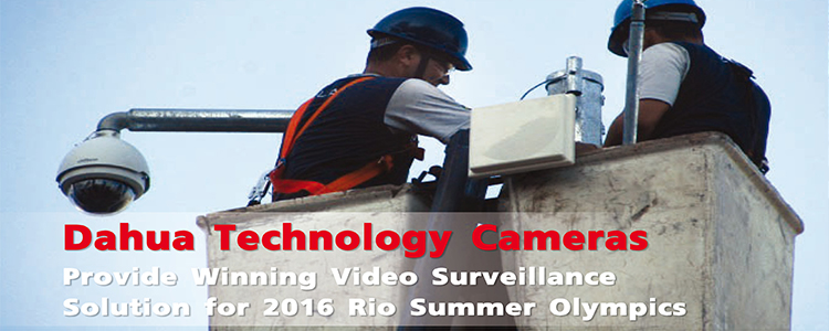 Dahua Technology Cameras for 2016 Rio Summer Olympics